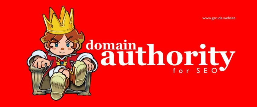 Apa itu Otoritas Domain +5 tips meningkatkan skornya