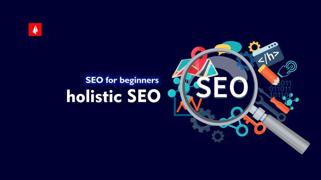 Apa Itu SEO Holistik