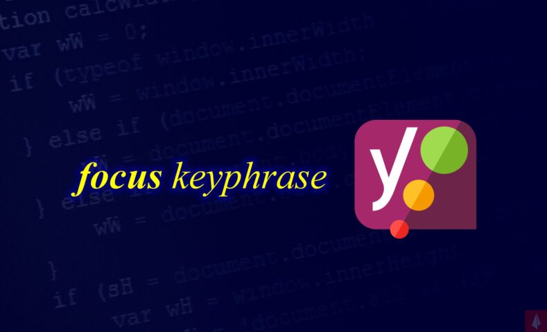 Cara Membuat Focus Keyphrase Yoast SEO Wordpress