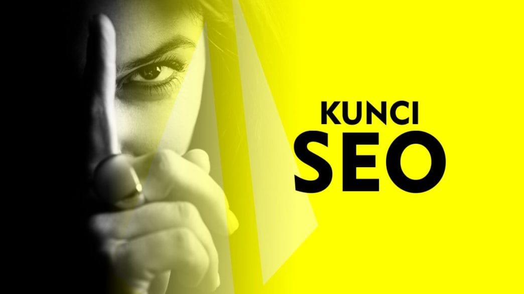 Kunci Utama Yang Menjadi Faktor Penentu SEO