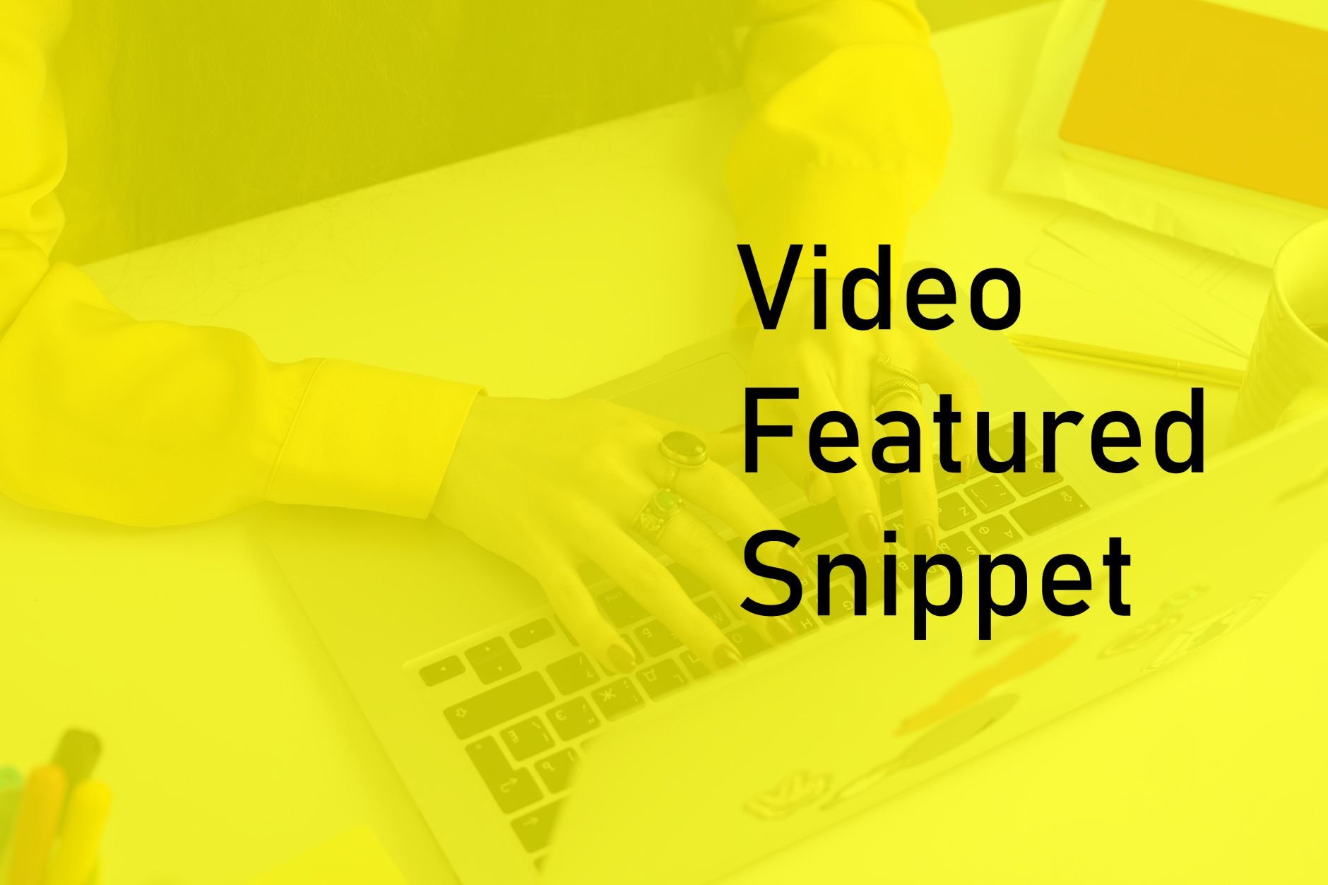 Video Featured Snippet