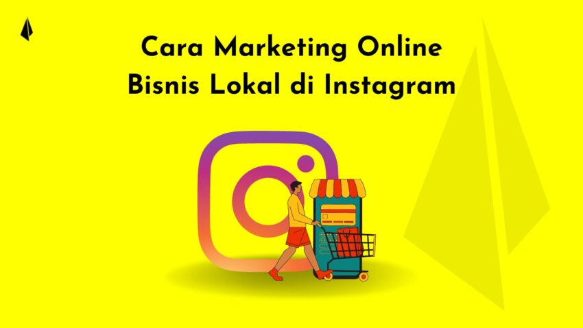 cara marketing online bisnis lokal di instagram