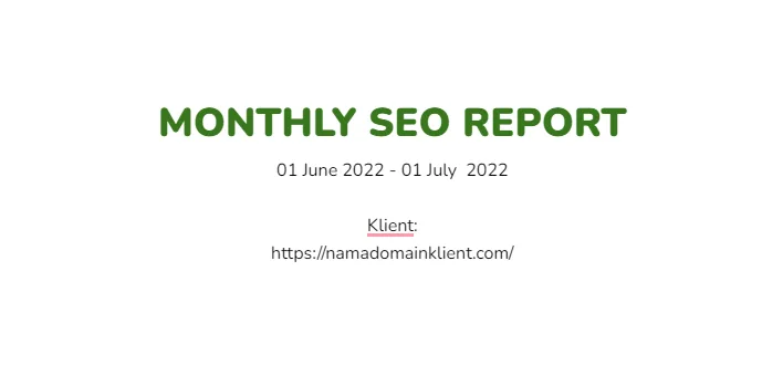 Cara Membuat Report SEO untuk Klient yang Sempurna (Template) 17 Report SEO