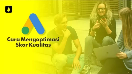 cara mengoptimasi skor kualitas