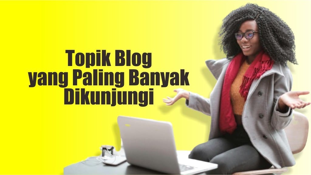 topik blog yang paling banyak dikunjungi