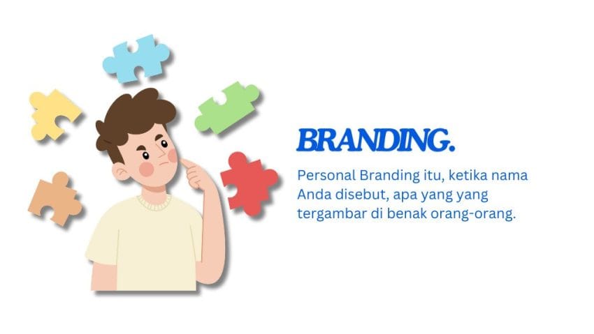 Personal Branding: Definisi + 8 Tips Membangunnya! 15 personal branding