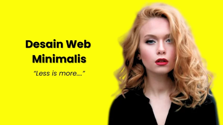 Desain Web Minimalis: Trend Terbaru + 10 Contoh Inspirasi 15 Desain Web Minimalis