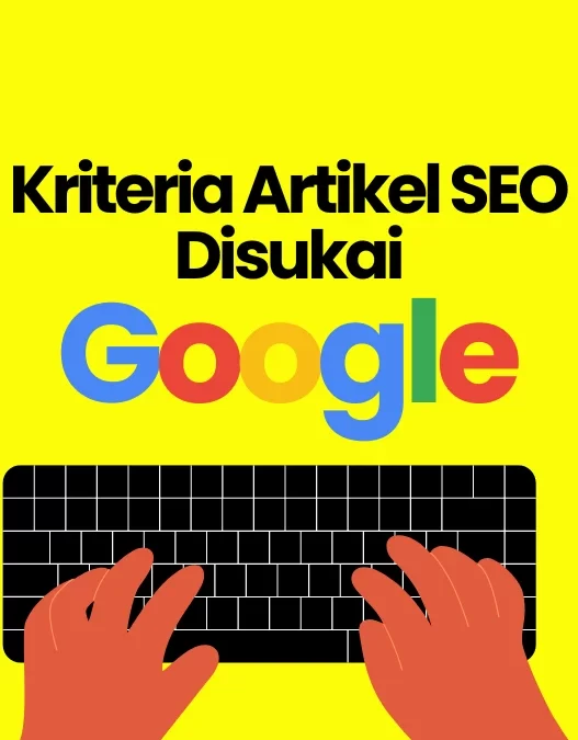Kriteria Artikel SEO yang Baik